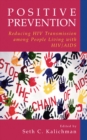 Positive Prevention : Reducing HIV Transmission among People Living with HIV/AIDS - eBook