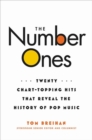 The Number Ones : Twenty Chart-Topping Hits That Reveal the History of Pop Music - Book