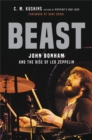 Beast : John Bonham and the Rise of Led Zeppelin - Book