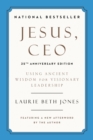 Jesus, CEO (25th Anniversary) : Using Ancient Wisdom for Visionary Leadership - Book