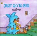 Just Go to Bed (Little Critter) - Book