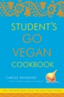 Student's Go Vegan Cookbook : 125 Quick, Easy, Cheap and Tasty Vegan Recipes - Book