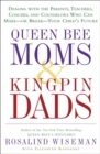 Queen Bee Moms & Kingpin Dads - eBook