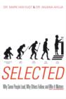 Selected : Why Some People Lead, Why Others Follow, and Why It Matters - eBook