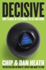 Decisive : How to Make Better Choices in Life and Work - eBook