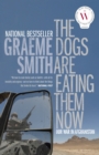 Dogs Are Eating Them Now - eBook