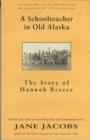 A Schoolteacher In Old Alaska : The Story of Hannah Breece - eBook