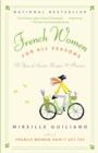 French Women for All Seasons : A Year of Secrets, Recipes, and Pleasure - eBook