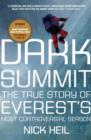 Dark Summit : The True Story of Everest's Most Controversial Season - eBook