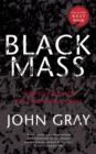 Black Mass : How Religion Led the World into Crisis - eBook