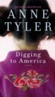 Digging to America : A Novel - eBook