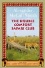 The Double Comfort Safari Club : More from the No. 1 Ladies' Detective Agency - eBook