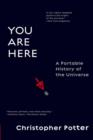You Are Here : A Portable History of the Universe - eBook