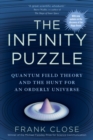 The Infinity Puzzle : How the Hunt to Understand the Universe Led to Extraordinary Science, High Politics, and the Large Hadron Collider - eBook