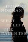 What Is Left the Daughter - eBook