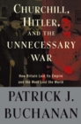 Churchill, Hitler, and "The Unnecessary War" - eBook