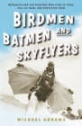 Birdmen, Batmen, and Skyflyers - eBook
