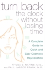 Turn Back the Clock Without Losing Time - eBook