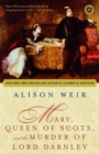 Mary, Queen of Scots, and the Murder of Lord Darnley - eBook