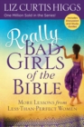 Really Bad Girls of the Bible - eBook