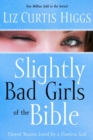 Slightly Bad Girls of the Bible - eBook