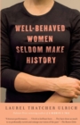Well-Behaved Women Seldom Make History - eBook