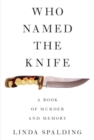 Who Named The Knife - eBook