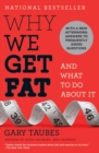 Why We Get Fat : And What to Do About It - Book
