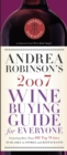 Andrea Robinson's 2007 Wine Buying Guide for Everyone - eBook