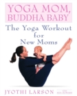 Yoga Mom, Buddha Baby - eBook