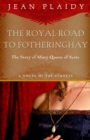 Royal Road to Fotheringhay - eBook