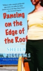 Dancing on the Edge of the Roof: A Novel (the basis for the film Juanita) - eBook