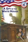 Capital Mysteries #4: A Spy in the White House - eBook
