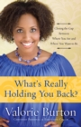 What's Really Holding You Back? - eBook