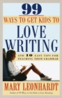 99 Ways to Get Kids to Love Writing - eBook