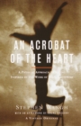 Acrobat of the Heart - eBook