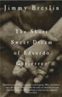 Short Sweet Dream of Eduardo Gutierrez - eBook