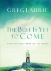 Best Is Yet to Come - eBook