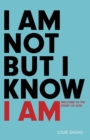 I Am Not But I Know I Am - eBook