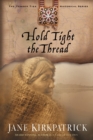 Hold Tight the Thread - eBook