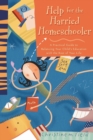 Help for the Harried Homeschooler - eBook