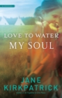 Love to Water My Soul - eBook
