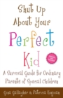 Shut Up About Your Perfect Kid - eBook
