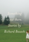 Something Is Out There - eBook