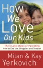 How We Love Our Kids - eBook