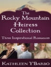 Rocky Mountain Heiress Collection - eBook