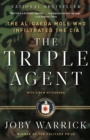 The Triple Agent : The al-Qaeda Mole who Infiltrated the CIA - Book