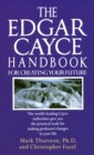 Edgar Cayce Handbook for Creating Your Future - eBook