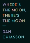 Where's the Moon, There's the Moon - eBook