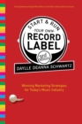 Start and Run Your Own Record Label, Third Edition - eBook